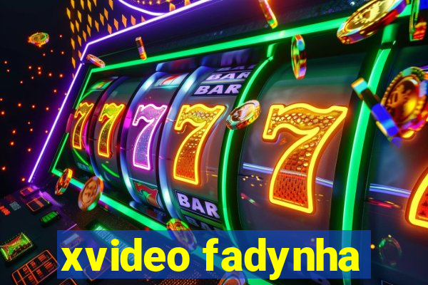 xvideo fadynha